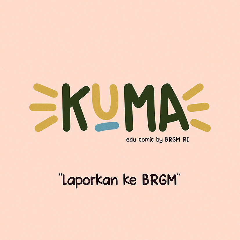 Episode 25 - Laporkan ke BRGM!